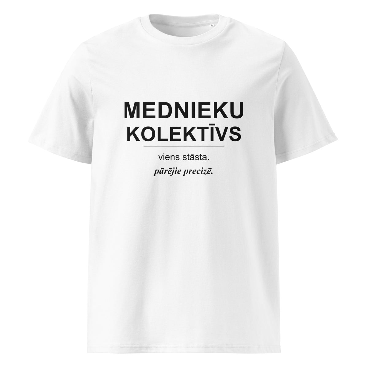 Mednieku T-krekls “Viens stāsta, pārējie precizē”, baltā krāsā