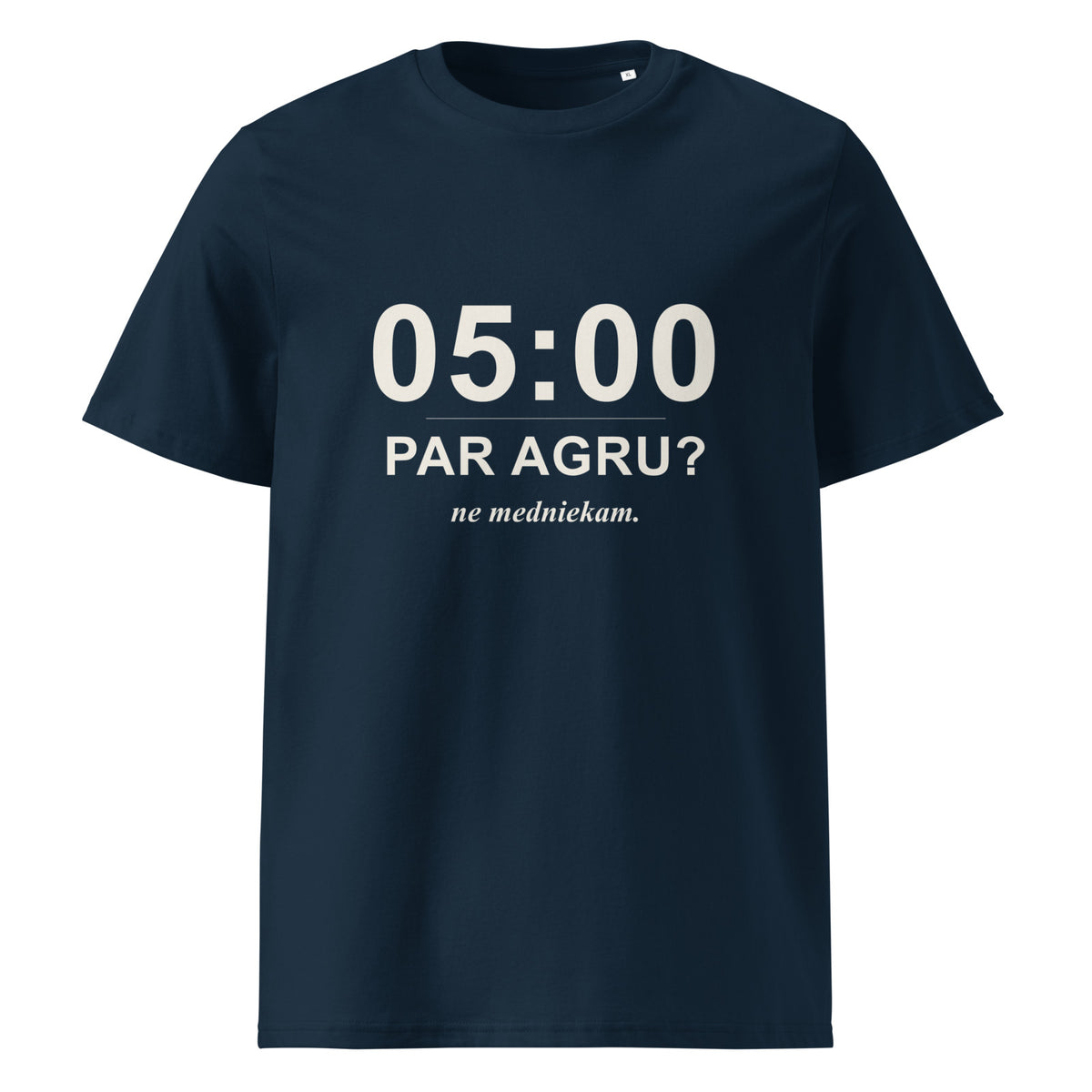 Mednieku T-krekls “05:00 par agru? Ne medniekam.”, tumši zilā krāsā