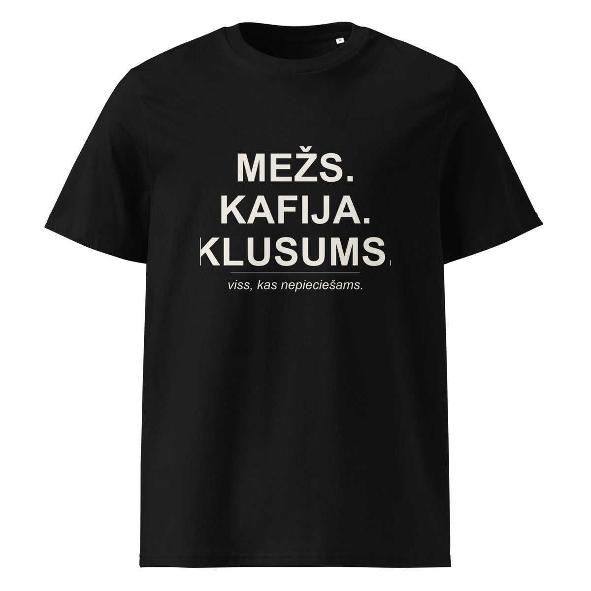 T-krekls ar uzrakstu Mežs. Kafija. Klusums.
