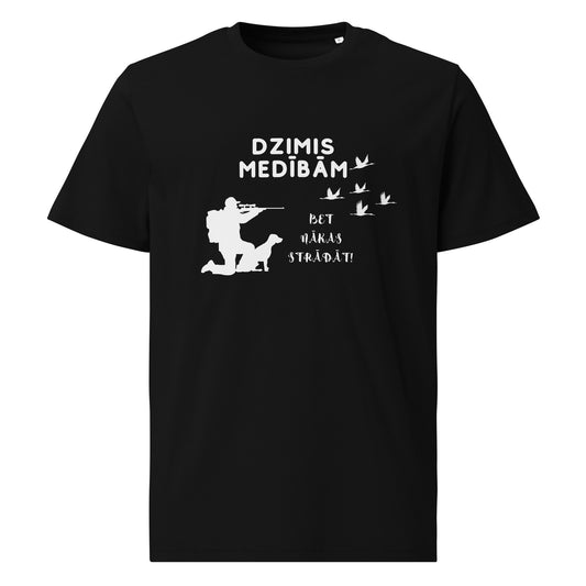 T-krekls "Dzimis medībām, bet nākas strādāt!", melns